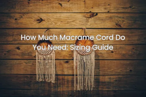 Macrame wall hangings made with natural cord displayed on a wooden wall, with the text “How Much Macrame Cord Do You Need?” overlayed.